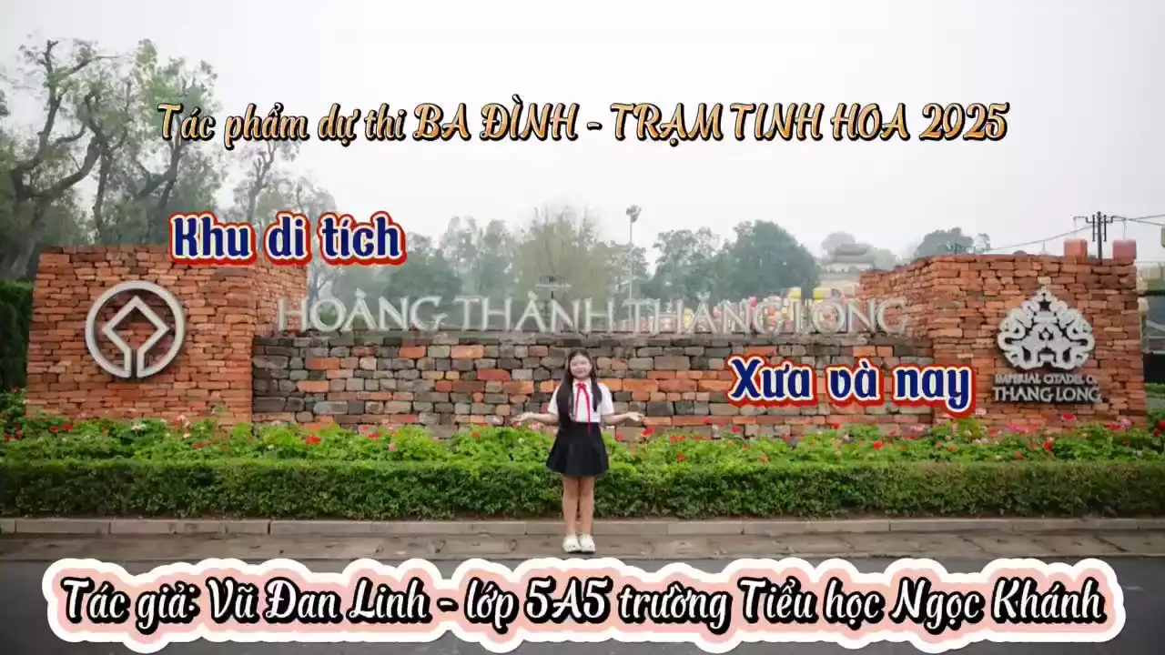 Khu di tích Hoàng Thành Thăng Long xưa và nay