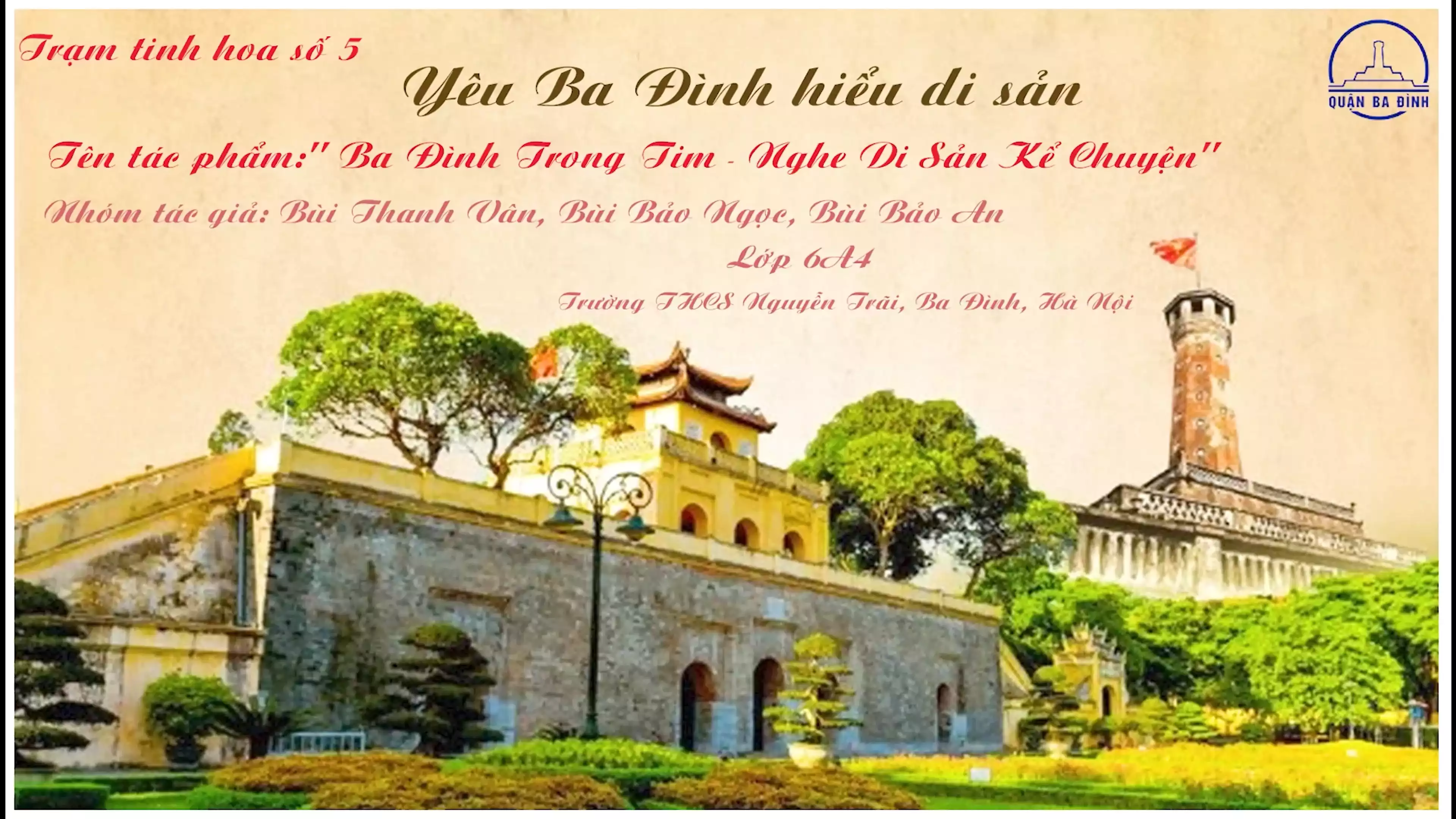 Trạm Tinh hoa 5  : Yêu Ba Đình Hiểu  Di Sản        “Ba Đình Trong Tim – Nghe Di Sản Kể Chuyện”      